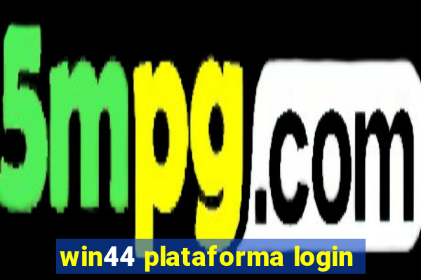 win44 plataforma login